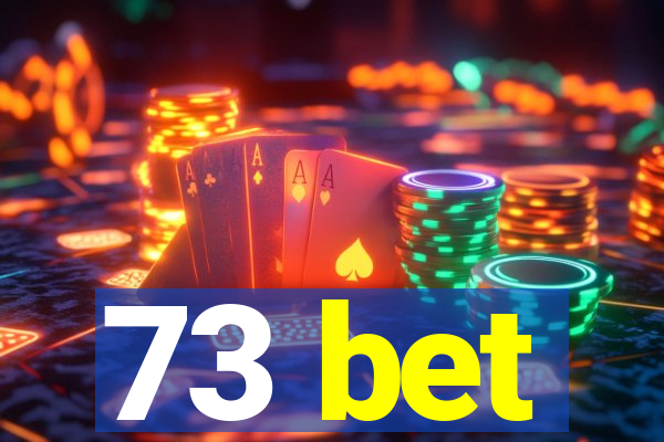 73 bet